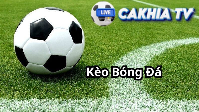 Các loại kèo bóng đá phổ biến trên thị trường hiện nay