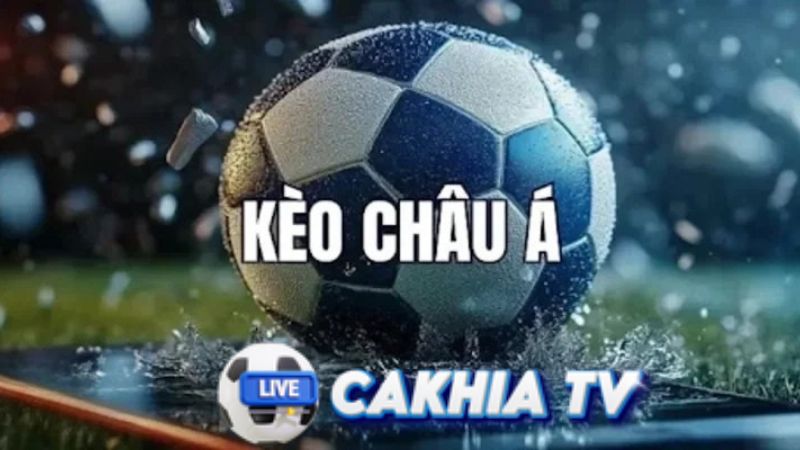 Kèo Châu Á Là Gì Trong Cá Cược Bóng Đá? Kèo Châu Á Là Gì Trong Cá Cược Bóng Đá?