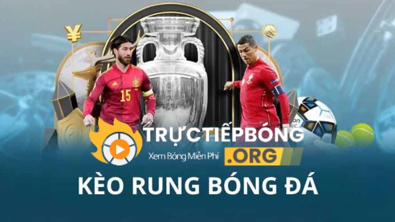 Kèo rung trong cá cược bóng đá là gì? Là bet thủ nên biết đến Kèo rung trong cá cược bóng đá là gì? Là bet thủ nên biết đến