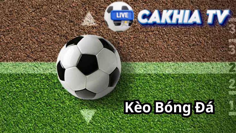 Khái niệm kèo bóng đá – Nền tảng của cá cược thể thao