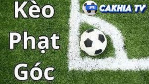 Khái niệm kèo phạt góc trong bóng đá