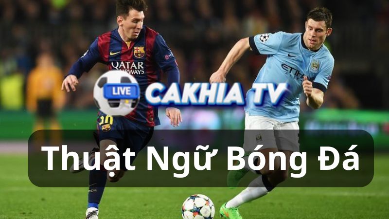 Lợi Ích Khi Nắm Vững Thuật Ngữ Bóng Đá Lợi Ích Khi Nắm Vững Thuật Ngữ Bóng Đá