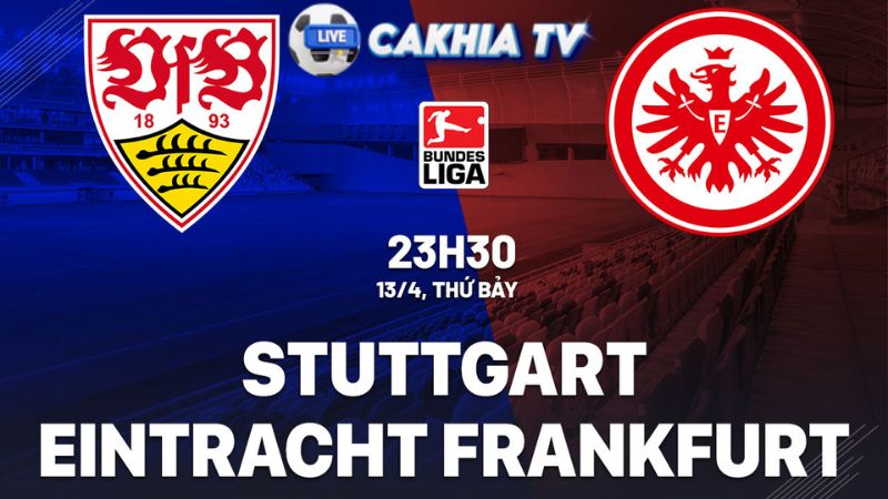 Nhận định soi kèo Stuttgart vs Frankfurt 00h30 ngày 14/01/2026 | Bundesliga vòng 17
